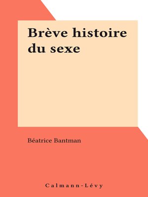 cover image of Brève histoire du sexe